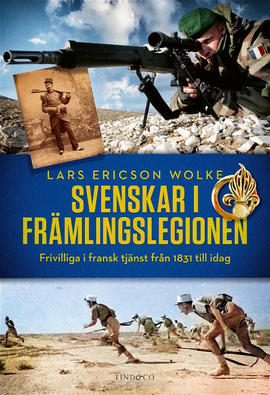 Cover for Lars Ericson Wolke · Svenskar i främlingslegionen - Frivilliga i fransk tjänst (Bound Book) (2023)