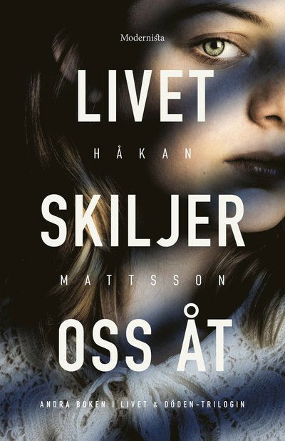 Livet skiljer oss åt - Håkan Mattsson - Books - Modernista - 9789180636643 - May 18, 2023