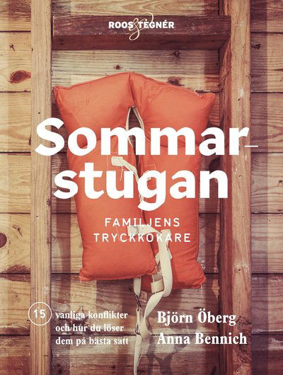 Sommarstugan : konsten att överleva sommaren med släkten - Anna Bennich - Books - Roos & Tegner - 9789188953643 - April 16, 2021