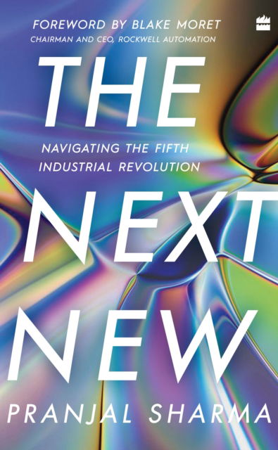 Cover for Pranjal Sharma · The Next New: Navigating the Fifth Industrial Revolution (Hardcover Book) (2023)