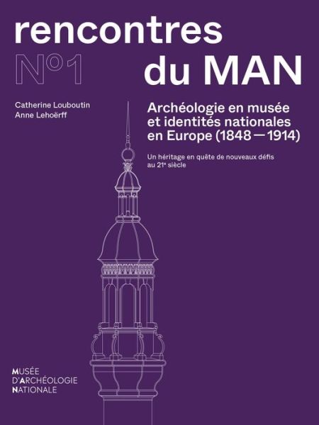 Cover for Archeologie en musee et identites nationales en Europe (1848-1914): Un heritage en quete de nouveaux de?s au 21e siecle (Hardcover Book) (2024)