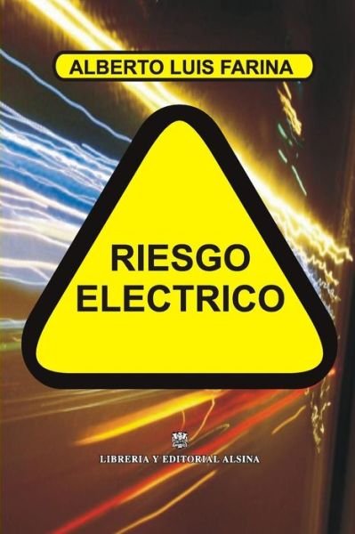 Cover for Ing Alberto Luis Farina · Riesgo Electrico (Taschenbuch) (2014)