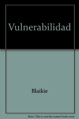 Cover for Blaikie · Vulnerabilidad (Book) (1996)