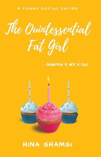 Cover for Hina Shamsi · The Quintessential Fat Girl (Pocketbok) (2019)