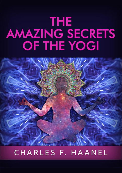 Cover for Charles Haanel · The Amazing Secrets Of The Yogi (Book)