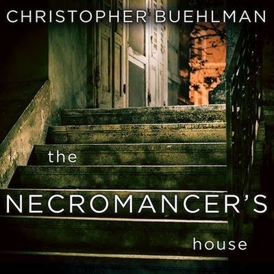 Cover for Christopher Buehlman · The Necromancer's House Lib/E (CD) (2013)