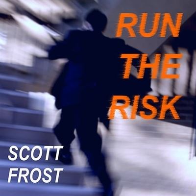 Run the Risk - Scott Frost - Music - TANTOR AUDIO - 9798200149643 - May 1, 2005