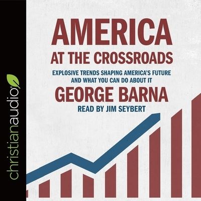 Cover for George Barna · America at the Crossroads (CD) (2016)