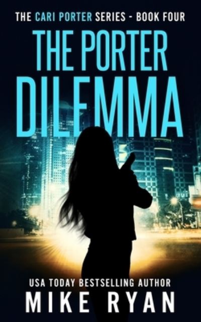 The Porter Dilemma - Mike Ryan - Książki - Independently Published - 9798403920643 - 17 stycznia 2022