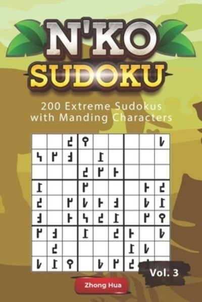 Cover for Zhong Hua · N'KO Sudoku: 200 Extreme Sudokus with Manding Characters (Taschenbuch) (2021)