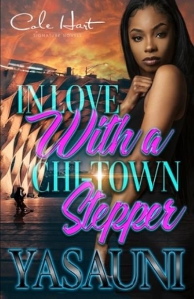 Cover for Yasauni · In Love With A Chi-Town Stepper: An Urban Romance Story (Pocketbok) (2021)