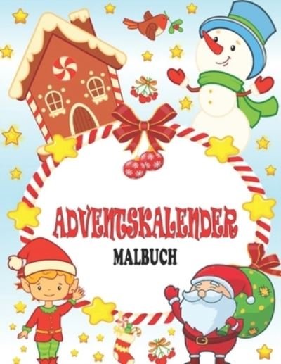 Cover for Wr Malbuch · Adventskalender Malbuch: Malbuch Mit 24 Weihnachtsmotive Zum Ausmalen - Adventskalender Buch Und Malbuch Adventskalender Fur Madchen Und Junge (Taschenbuch) (2020)