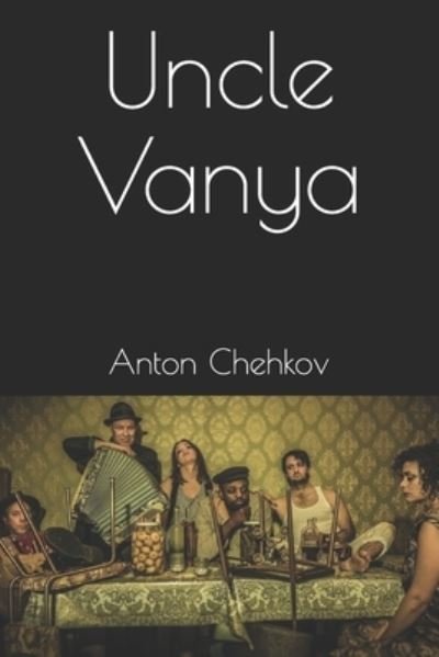 Cover for Anton Chekhov · Uncle Vanya (Paperback Bog) (2020)
