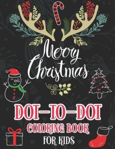 Cover for Blue Zine Publishing · Merry Christmas Dot to Dot Coloring Book for Kids (Paperback Book) (2020)