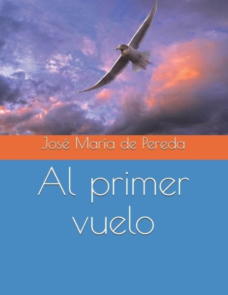 Cover for Jose Maria De Pereda · Al primer vuelo (Paperback Book) (2021)