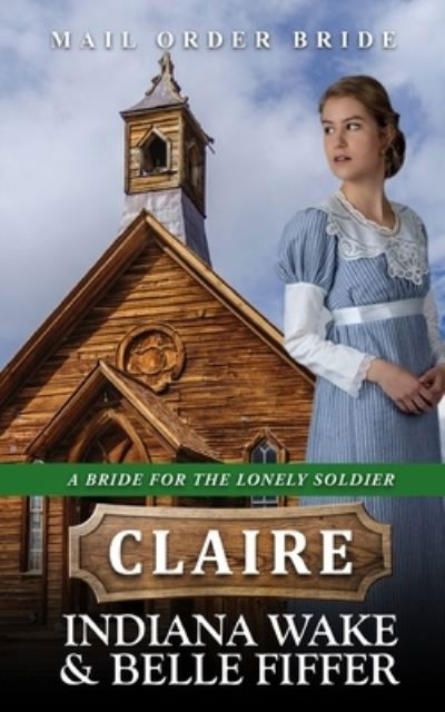 Cover for Belle Fiffer · Mail Order Bride - Claire (Paperback Bog) (2021)