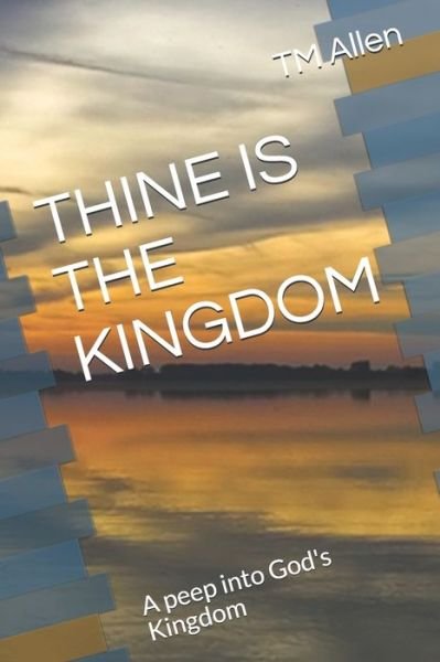 Cover for Tm Allen · Thine Is the Kingdom (Paperback Bog) (2020)