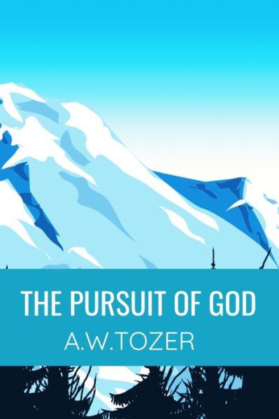 Cover for A W Tozer · The Pursuit of God - A.W.TOZER (Pocketbok) (2020)