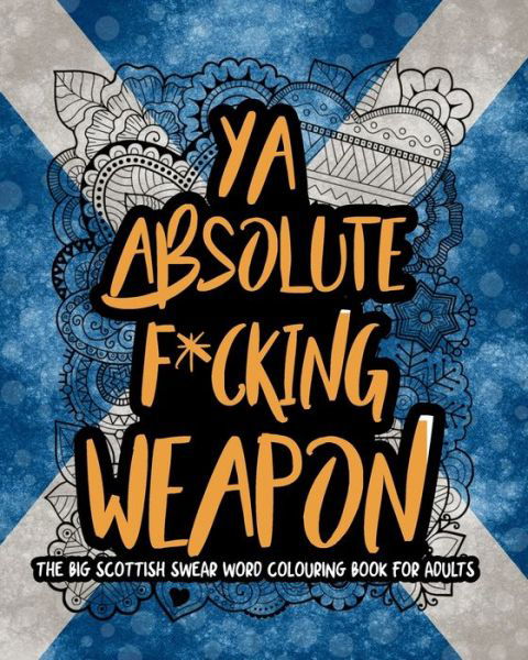 Cover for Mearswear Publishing · Ya Absolute F*cking Weapon (Paperback Book) (2020)
