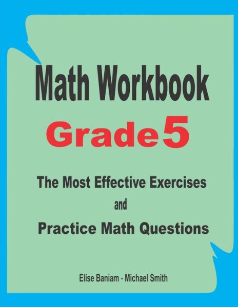 Math Workbook Grade 5 - Michael Smith - Książki - Independently Published - 9798673114643 - 7 sierpnia 2020