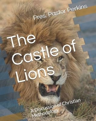 Presiding Pastor Perkins · The Castle of Lions (Paperback Book) (2020)