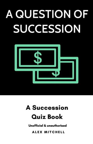 Cover for Alex Mitchell · A Question of Succession: A Succession Quiz Book (Paperback Book) (2020)