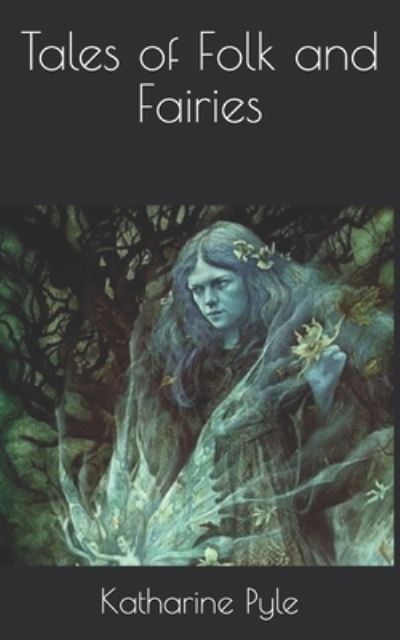 Cover for Katharine Pyle · Tales of Folk and Fairies (Paperback Book) (2021)