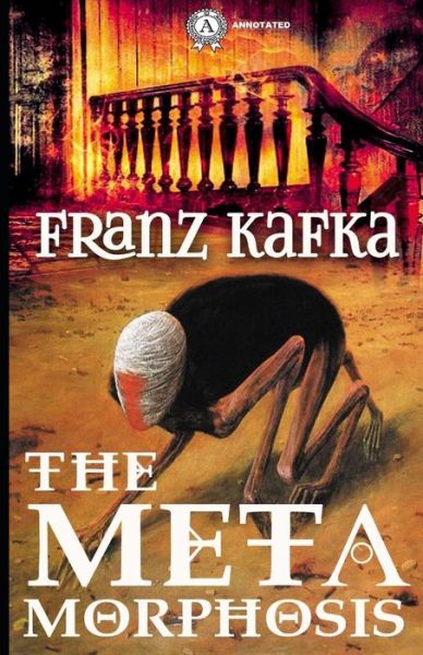 Cover for Franz Kafka · The Metamorphosis Annotated (Paperback Bog) (2021)