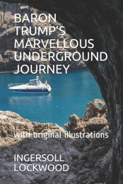 Cover for Ingersoll Lockwood · Baron Trump's Marvellous Underground Journey: with original illustrations (Paperback Book) (2021)