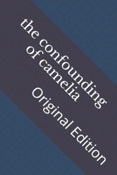 Cover for Anne Douglas Sedgwick · The confounding of camelia (Paperback Book) (2021)