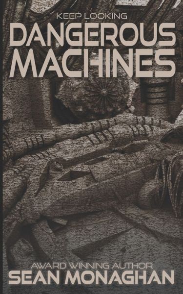 Cover for Sean Monaghan · Dangerous Machines (Paperback Book) (2021)