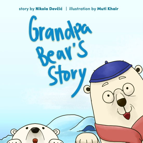 Cover for Mutia Khair · Grandpa Bear's Story (Paperback Book) (2022)