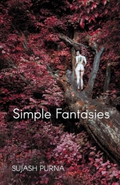 Simple Fantasies - Sujash Purna - Books - FLP Media Group - 9798888383643 - September 22, 2023