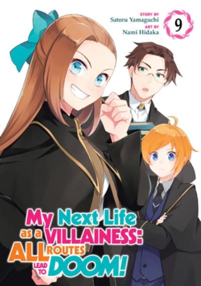 Cover for Satoru Yamaguchi · My Next Life as a Villainess: All Routes Lead to Doom! (Manga) Vol. 9 - My Next Life as a Villainess Side Story: On the Verge of Doom! (Manga) (Paperback Book) (2024)