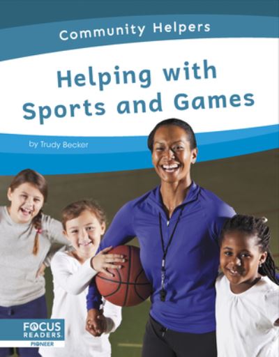 Cover for Trudy Becker · Helping with Sports and Games - Community Helpers (Paperback Book) (2024)