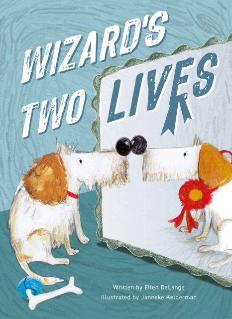 Cover for Ellen DeLange · Wizard's Two Lives (Hardcover Book) (2025)