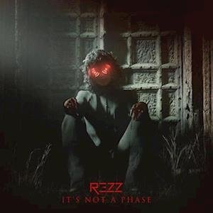 Cover for Rezz · It's Not A Phase (LP) (2023)