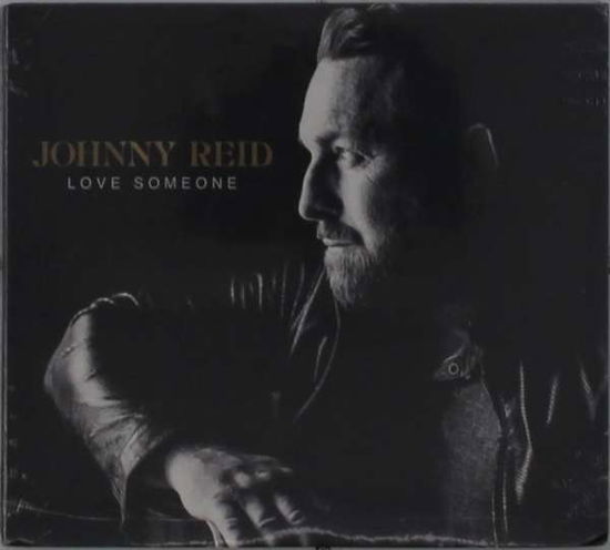 Johnny Reid · Love Someone (CD) (2021)