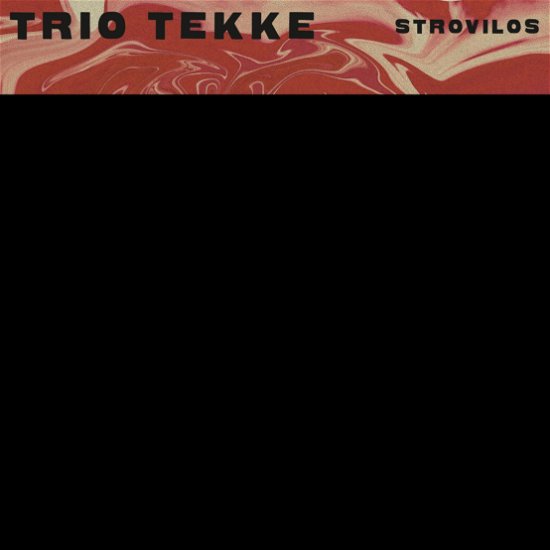 Strovilos - Trio Tekke - Musik - RIVERBOAT - 0605633012644 - July 31, 2020