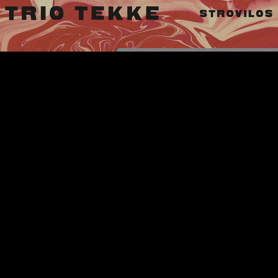 Strovilos - Trio Tekke - Musique - RIVERBOAT - 0605633012644 - 31 juillet 2020