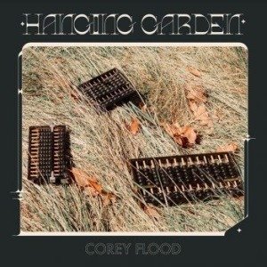 Cover for Corey Flood · Hanging Garden (LP) (2020)