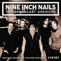 Cover for Nine Inch Nails · Broadcast Archives (3 CD) Broadcasts Live (CD) (2019)