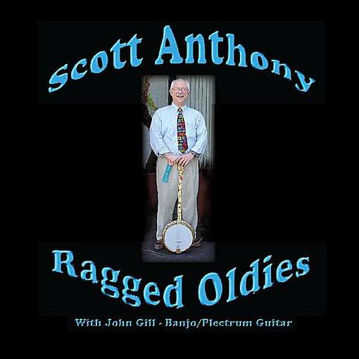 Cover for Scott Anthony · Ragged Oldies (CD) (2012)