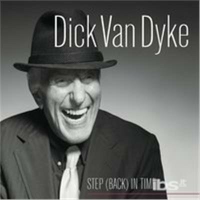 Cover for Dick Van Dyke · Step Back in Time (CD) (2017)