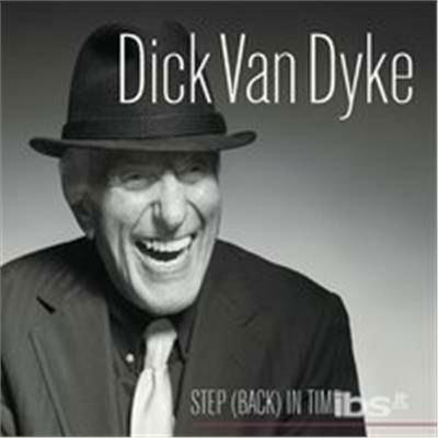 Step Back in Time - Dick Van Dyke - Muzyka - Bixmix Records - 0888295626644 - 23 sierpnia 2017