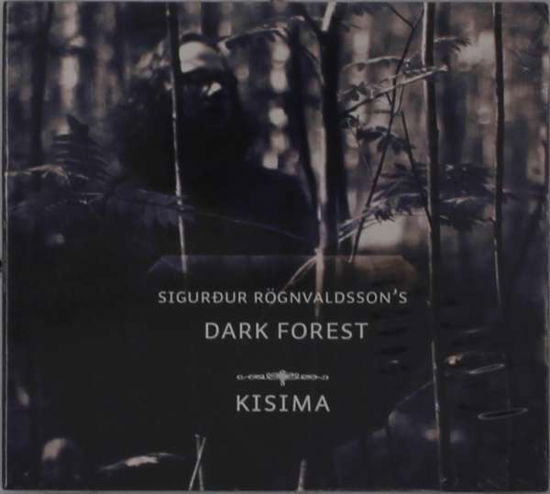 Kisima - Sigurdur Rognvaldsson's Dark Forest - Music - ECLIPSE MUSIC - 0889211816644 - 