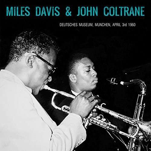 Cover for Davis,miles / Coltrane,john · Deutsches Museum Munchen - April 3rd 1960 (LP) (2016)