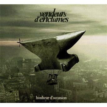 Cover for Vendeurs d'Enclumes · Bonheur D'Occasion (CD) (2009)