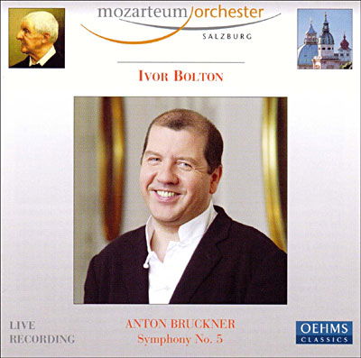 BRUCKNER: Symphony No.5 - Bolton, Ivor / Mozarteumorchester Salzburg - Música - OehmsClassics - 4260034863644 - 2012