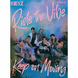 Cover for Nexz · Ride the Vibe (Japanese Ver.) / Keep on Moving &lt;limited&gt; (CD) [Japan Import edition] (2024)